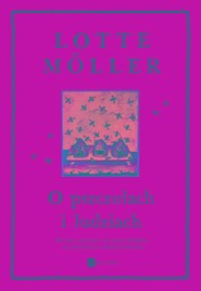 O pszczołach i ludziach