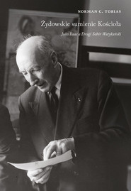 Żydowskie sumienie kościoła. Jules Izaak a Drugi Sobór Watykański