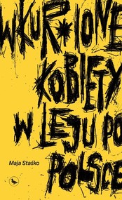 Wkur*ione kobiety w leju po Polsce