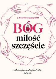 Bóg miłość szczęście