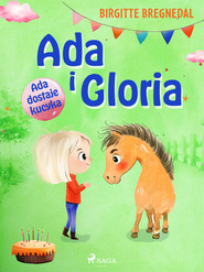 Ada i Gloria 1: Ada dostaje kucyka