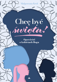 Chcę być święta /E-BOOK/