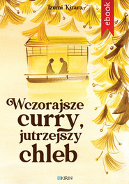 Wczorajsze curry, jutrzejszy chleb