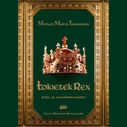 Łokietek Rex. Jeden, by wszystkimi rządzić