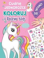 Cudne jednorożce. Koloruj i baw się. 50 tatuaży