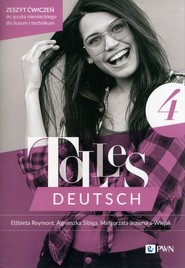 Tolles Deutsch 4 Zeszyt ćwiczeń Liceum technikum
