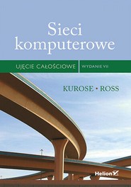 Sieci komputerowe. Ujęcie całościowe. Wydanie VII