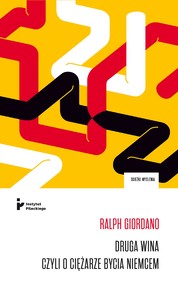 Druga wina, czyli o ciężarze bycia Niemcem