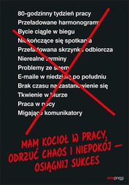 Mam kocioł w pracy. Odrzuć chaos i niepokój - osiągnij sukces
