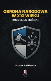 Obrona narodowa w XXI wieku. Model estoński