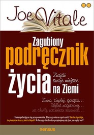 Zagubiony podręcznik życia. Znajdź swoje miejsce na Ziemi