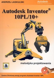 Autodesk Inventor 10PL/10+ Metodyka projektowania, z 3 płytami CD-ROM