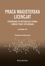 Praca magisterska. Licencjat Przewodnik po metodologii pisania i obrony pracy dyplomowej