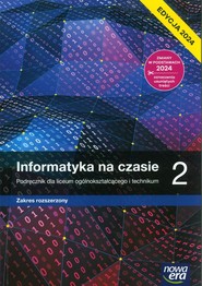 Informatyka na czasie 2 Podręcznik Zakres rozszerzony Liceum Technikum