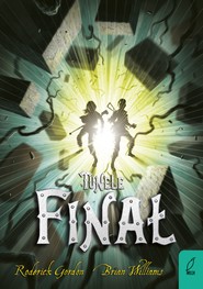 Tunele. Finał. Tom 6