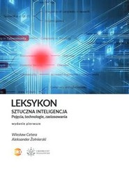 Leksykon Sztuczna inteligencja Pojęcia technologie zastosowania