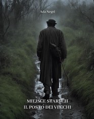 Miejsce starych. Il posto dei vecchi