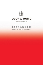 Obcy w domu. Wokół Marca '68
