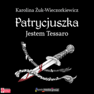 Jestem Tessaro. Patrycjuszka. Tom 2