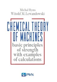 Chemical Theory of Machines basic principles of strength with examples od calculations