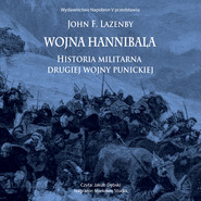 Wojna Hannibala. Historia militarna drugiej wojny punickiej