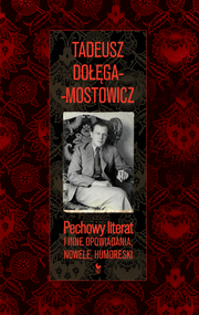Pechowy literat i inne opowiadania, nowele, humoreski