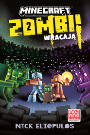 Minecraft. Zombi wracają!