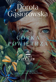 Córka powietrza. Seria Córki żywiołów