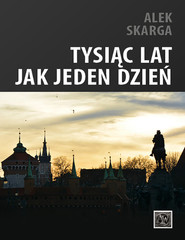 Tysiąc lat jak jeden dzień