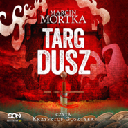 Targ dusz. Trylogia maltańska. Tom 3