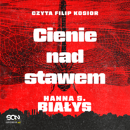 Cienie nad stawem. Komisarz Bondys. Tom 4