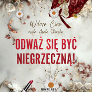 Odważ się być NIEgrzeczną!