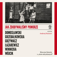 Jak zdobywaliśmy Pomorze