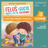 Feluś i Gucio wiedzą, jak się zachować. Czasem trzeba powiedzieć "przepraszam"