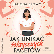 Jak unikać toksycznych facetów