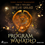 Program Wahadło. Tom II trylogii Wielki układ