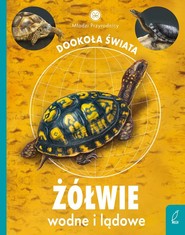 Młodzi przyrodnicy Żółwie wodne i lądowe