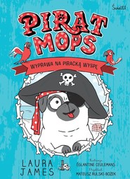 Wyprawa na piracką wyspę. Pirat Mops. Tom 4