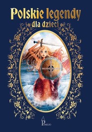 Polskie legendy dla dzieci