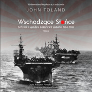 Wschodzące słońce. Schyłek i upadek Cesarstwa Japonii 1936–1945. Tom 1