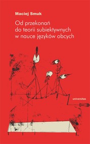 Od przekonań do teorii subiektywnych w nauce języków obcych