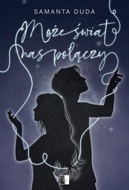 Może świat nas połączy