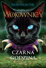 Czarna godzina, Wojownicy, Tom VI