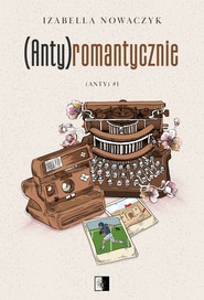 (Anty)romantycznie