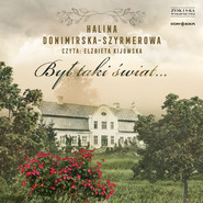 Był taki świat… Mój wiek XX