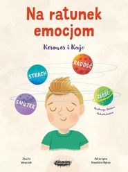 Na ratunek emocjom Kosmos i Kajo