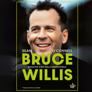 Bruce Willis. Bohater kina hollywoodzkiego