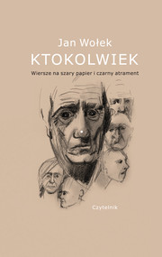 Ktokolwiek. Wiersze na szary papier i czarny atrament