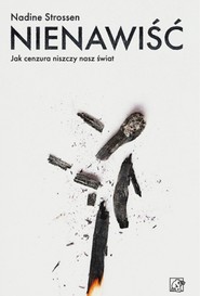 Nienawiść. Jak cenzura niszczy nasz świat