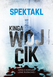 Spektakl. Komisarz Lena Rudnicka. Tom 2 wyd. 2025
